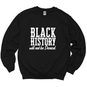 Black History will not be Denied Classic Sweatshirt Black