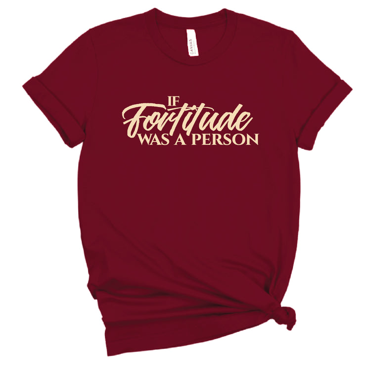 Short Sleeve If Fortitude Was a Person Tee II