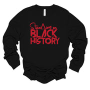 Long Sleeve Standing on Black History TShirt
