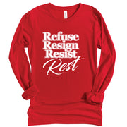 Long Sleeve Refuse Resign Resist TShirt