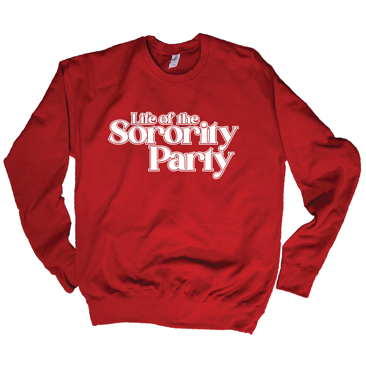 Life of the Sorority Party Classic Sweatshirt