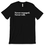 Short Sleeve Never Reneged Mens Tee