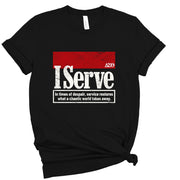 Short Sleeve I Serve Tee