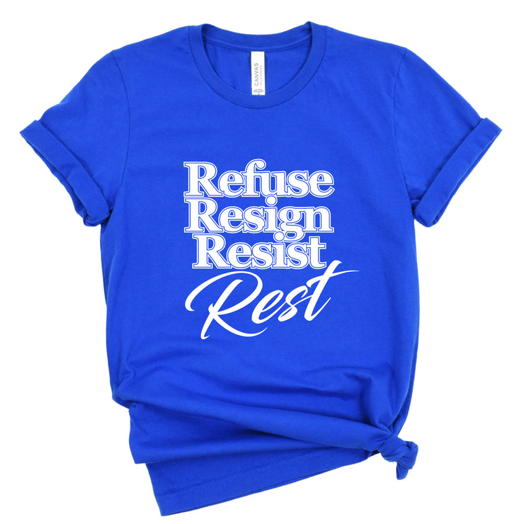 Short Sleeve Refuse Resign Resist Tee