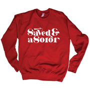 Saved and a Soror Classic Sweatshirt