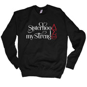 Sisterhood is my Strength Classic Sweatshirt