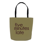 Olive 5 Minutes Late Tote Bag