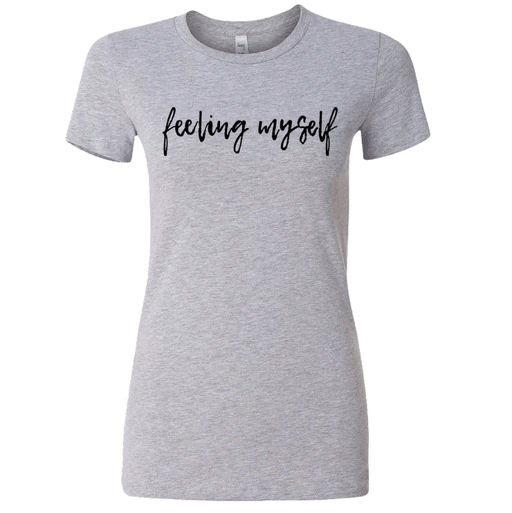 Short Sleeve Feeling Myself Tee