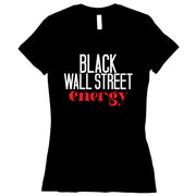 Short Sleeve Black Wall Street Energy Ladies Tee