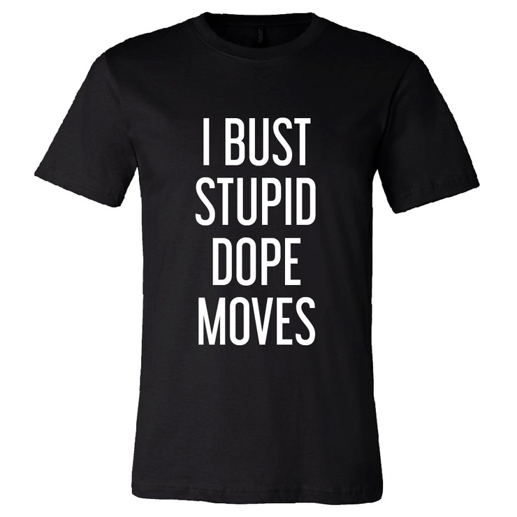 Short Sleeve Stupid Dope Moves Mens Tee