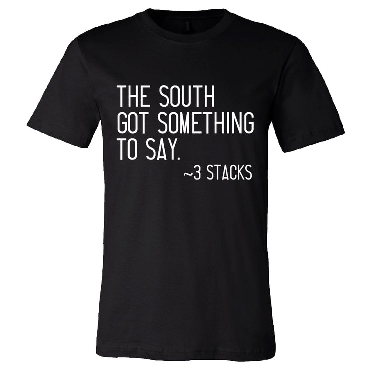 Short Sleeve South Got Something to Say Mens Tee