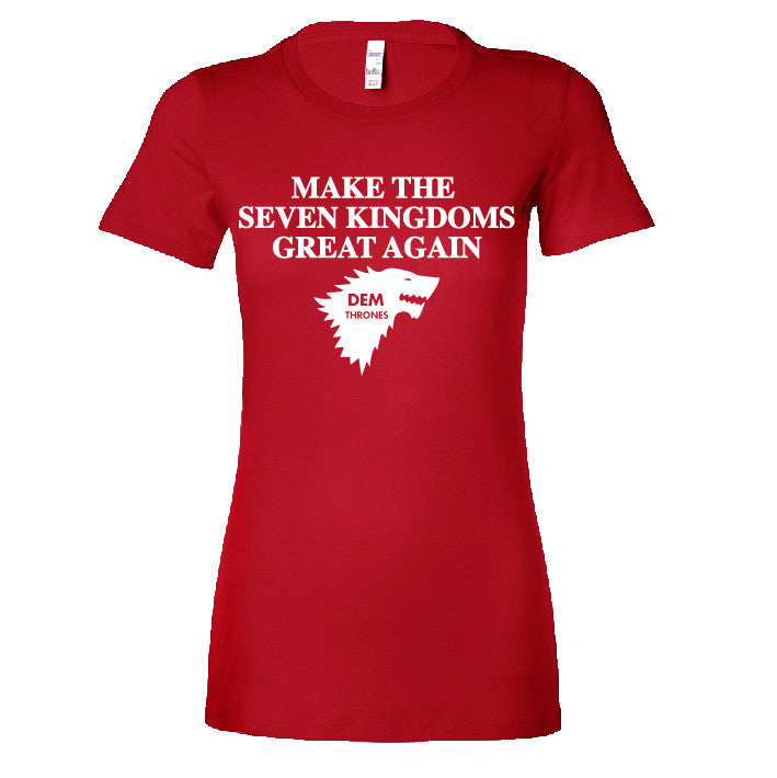 Short Sleeve Make the Seven Kingdoms Great Again Ladies Tee