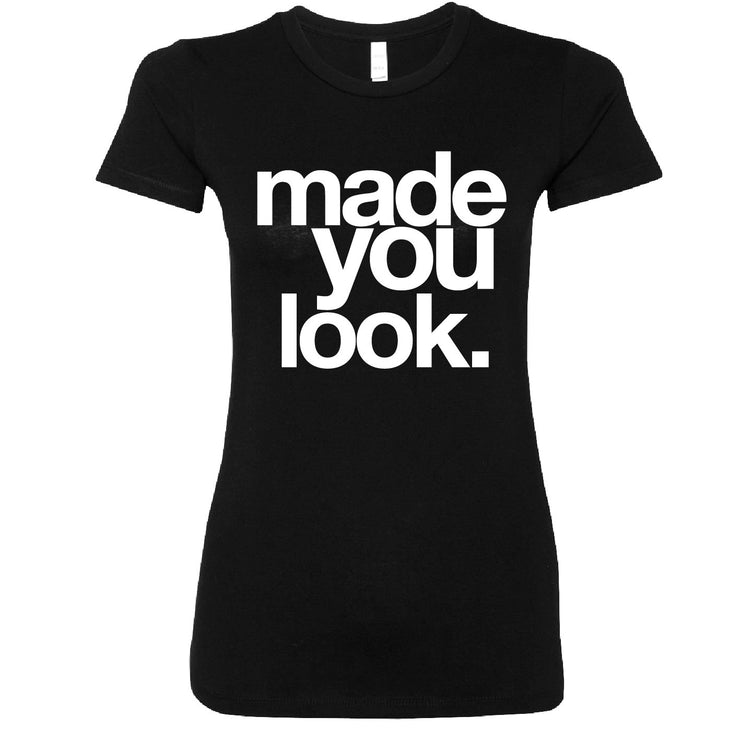 Short Sleeve Made You Look Tee (Solid)